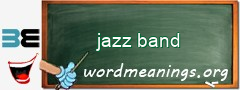 WordMeaning blackboard for jazz band